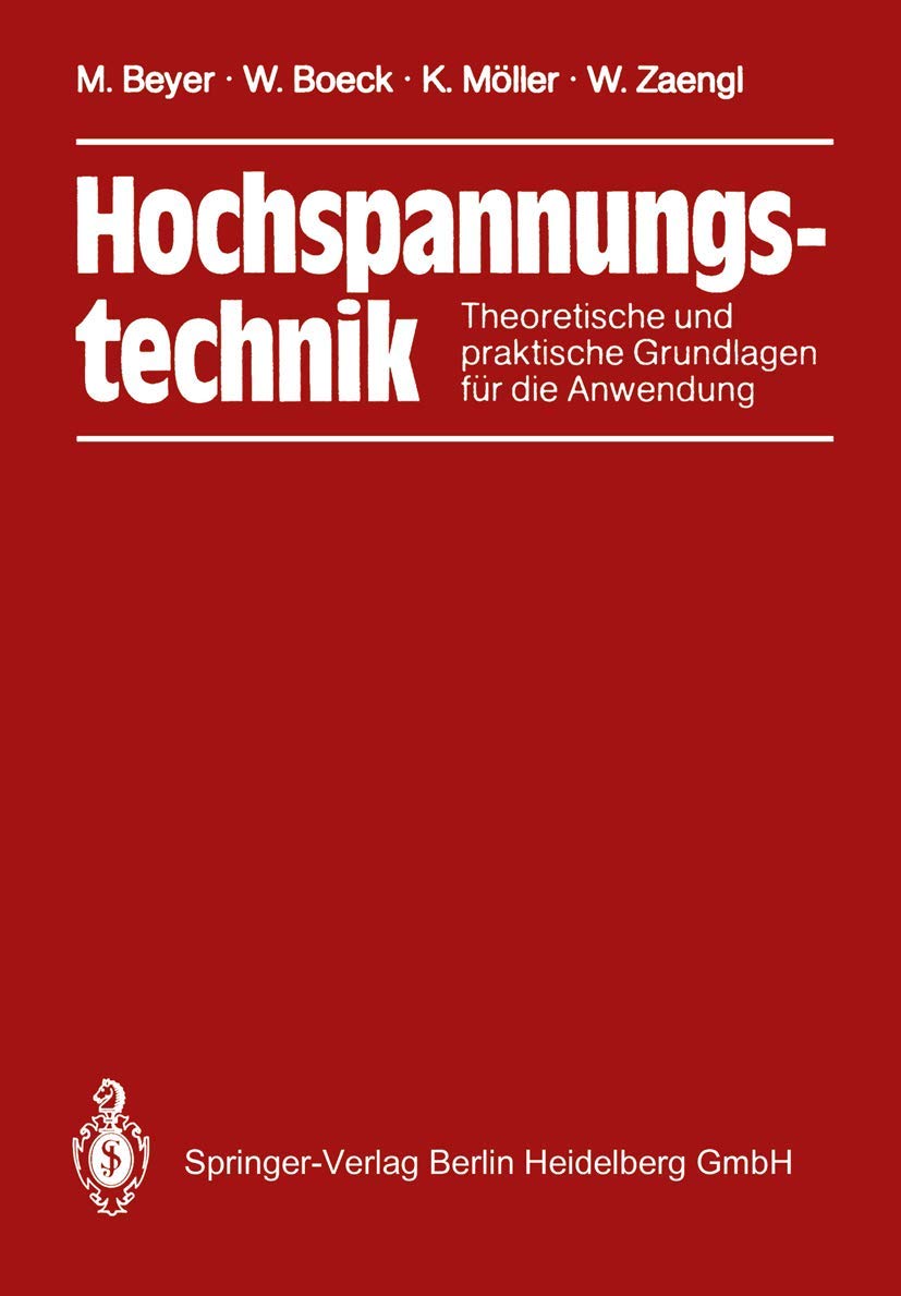 Hochspannungstechnik: Theoretische und praktische Grundlagen Business & Technology