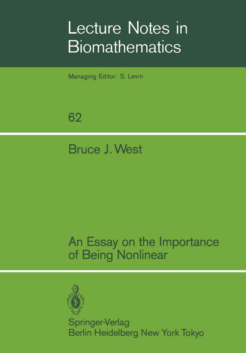 An Essay on the Importance of Being Nonlinear (Lecture Notes in Biomathematics, 62, Band 62) Mathematics