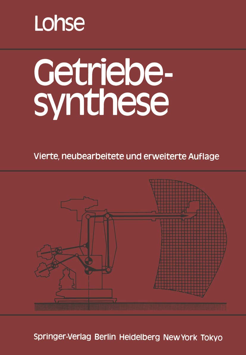 Getriebesynthese: Bewegungsabläufe ebener Koppelmechanismen (German Edition) Business & Technology