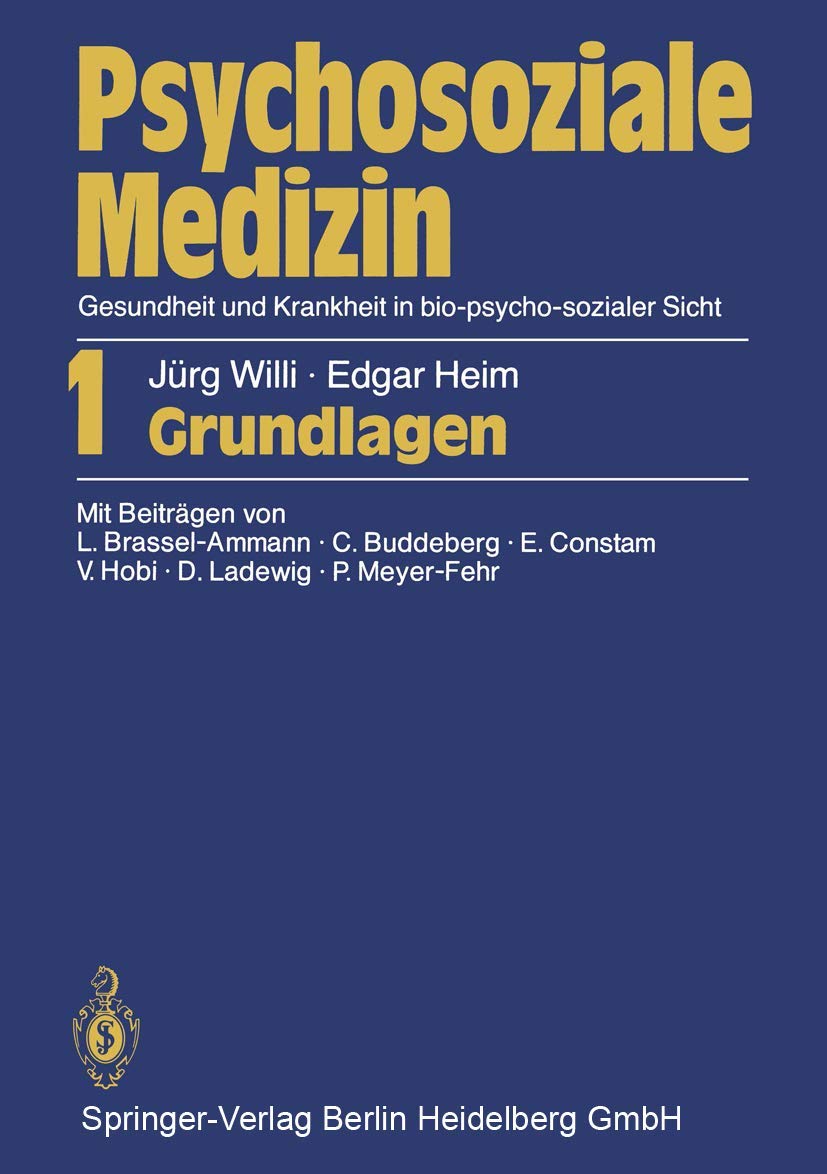 Psychosoziale Medizin Gesundheit und Krankheit in bio-psycho-sozialer Sicht: Teil 1: Grundlagen Medicine
