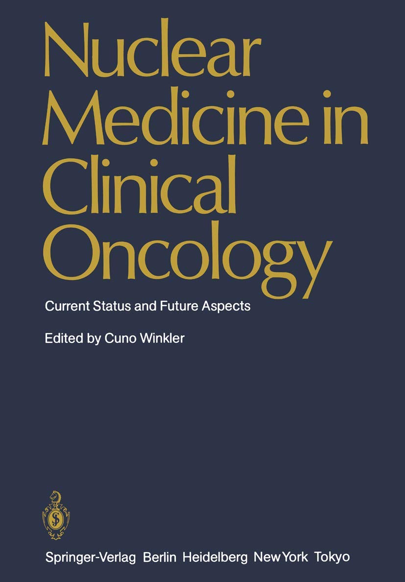 Nuclear Medicine in Clinical Oncology: Current Status and Future Aspects Medicine