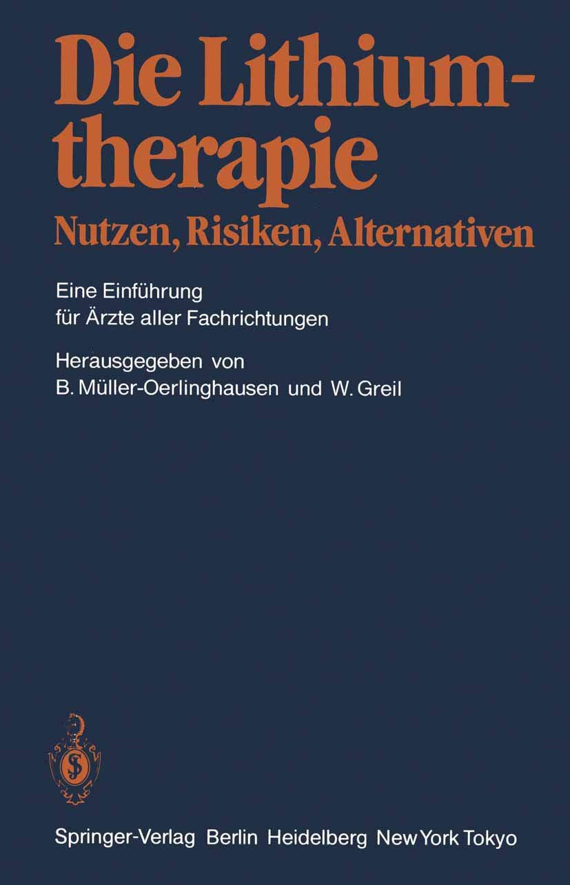 Die Lithiumtherapie Nutzen, Risiken, Alternativen: Eine Einführung für Ärzte aller Fachrichtungen Medicine