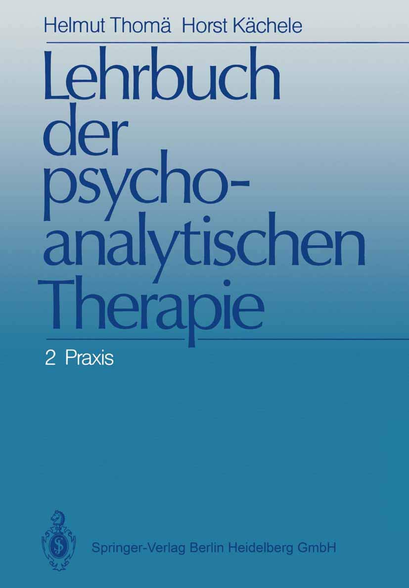 Lehrbuch der psychoanalytischen Therapie: Band 2: Praxis Medicine