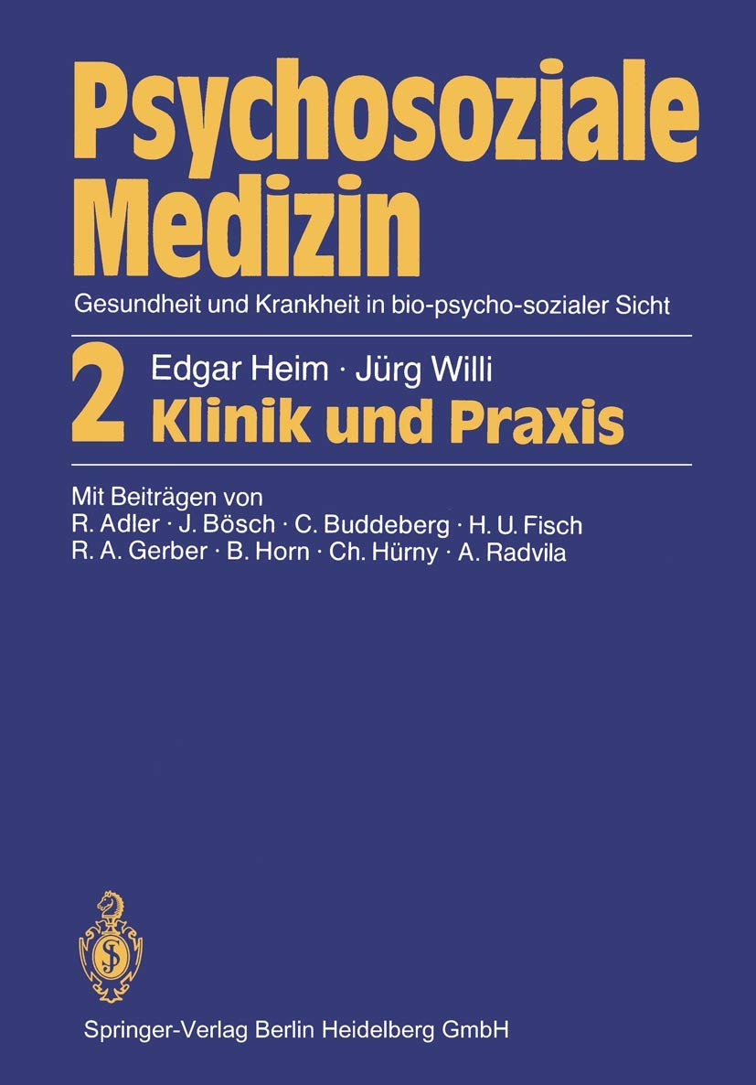 Psychosoziale Medizin Gesundheit und Krankheit in bio-psycho-sozialer Sicht: 2 Klinik und Praxis Medicine