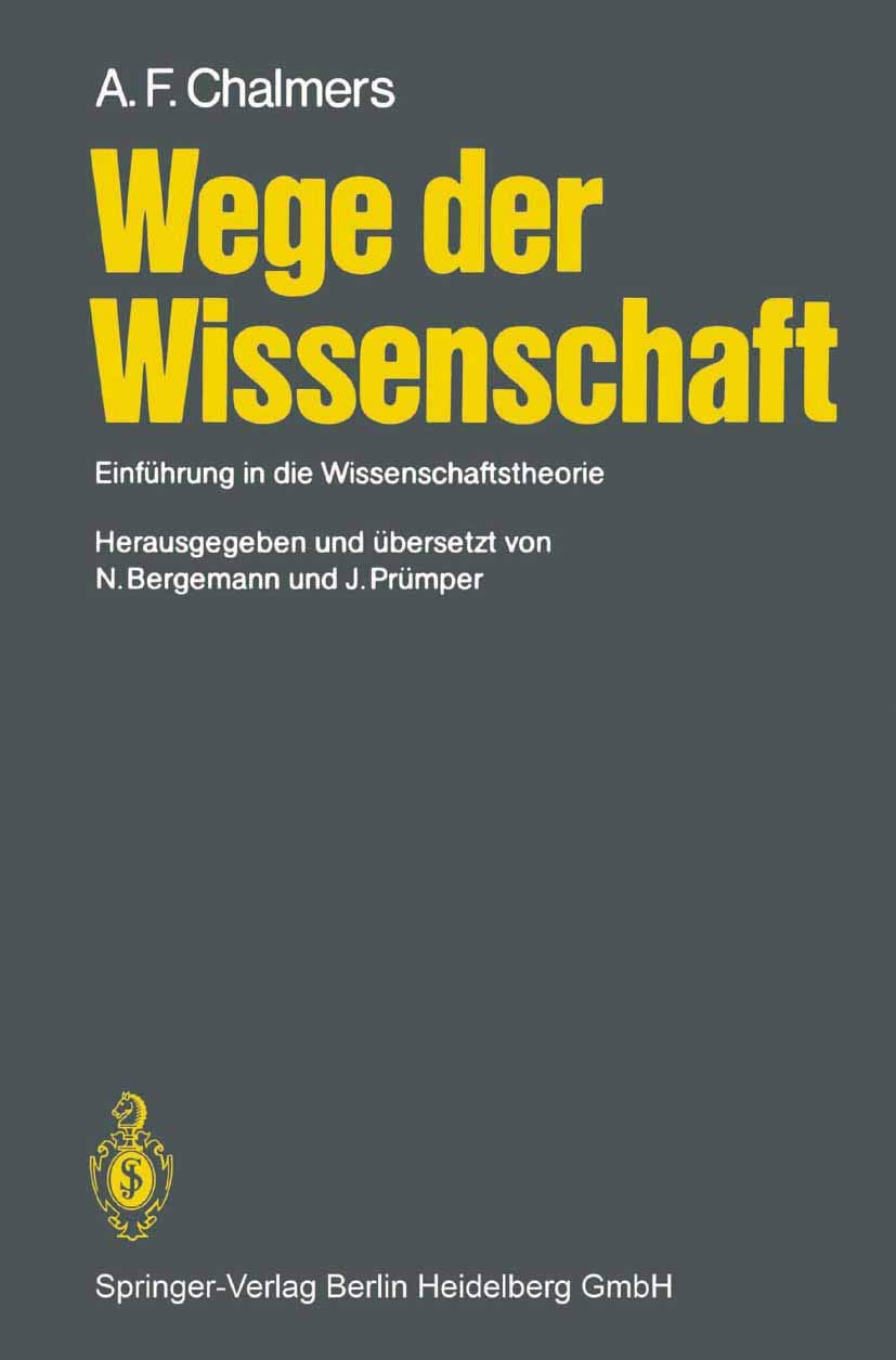 Wege der Wissenschaft: Einführung in die Wissenschaftstheorie - Chalmers, Alan F. book