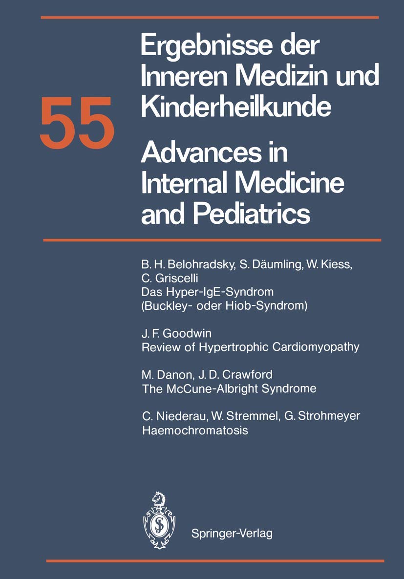 Ergebnisse der Inneren Medizin und Kinderheilkunde / Advances in Internal Medicine and Pediatrics (Ergebnisse der Inneren Medizin und Kinderheilkunde: ... Internal Medicine and Pediatrics. Neue Folge) Medicine