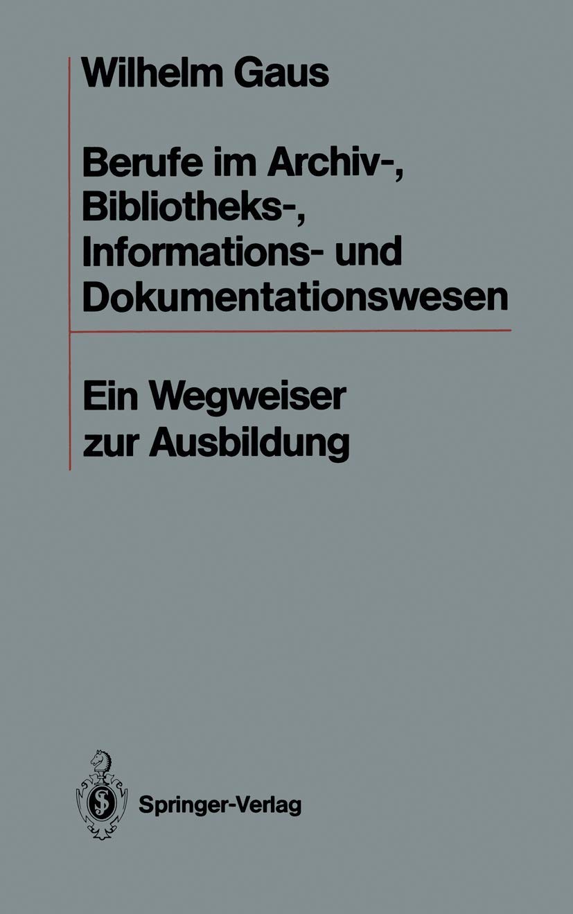 Berufe im Archiv-, Bibliotheks-, Informations- und Dokumentationswesen: Ein Wegweiser zur Ausbildung Computer Science