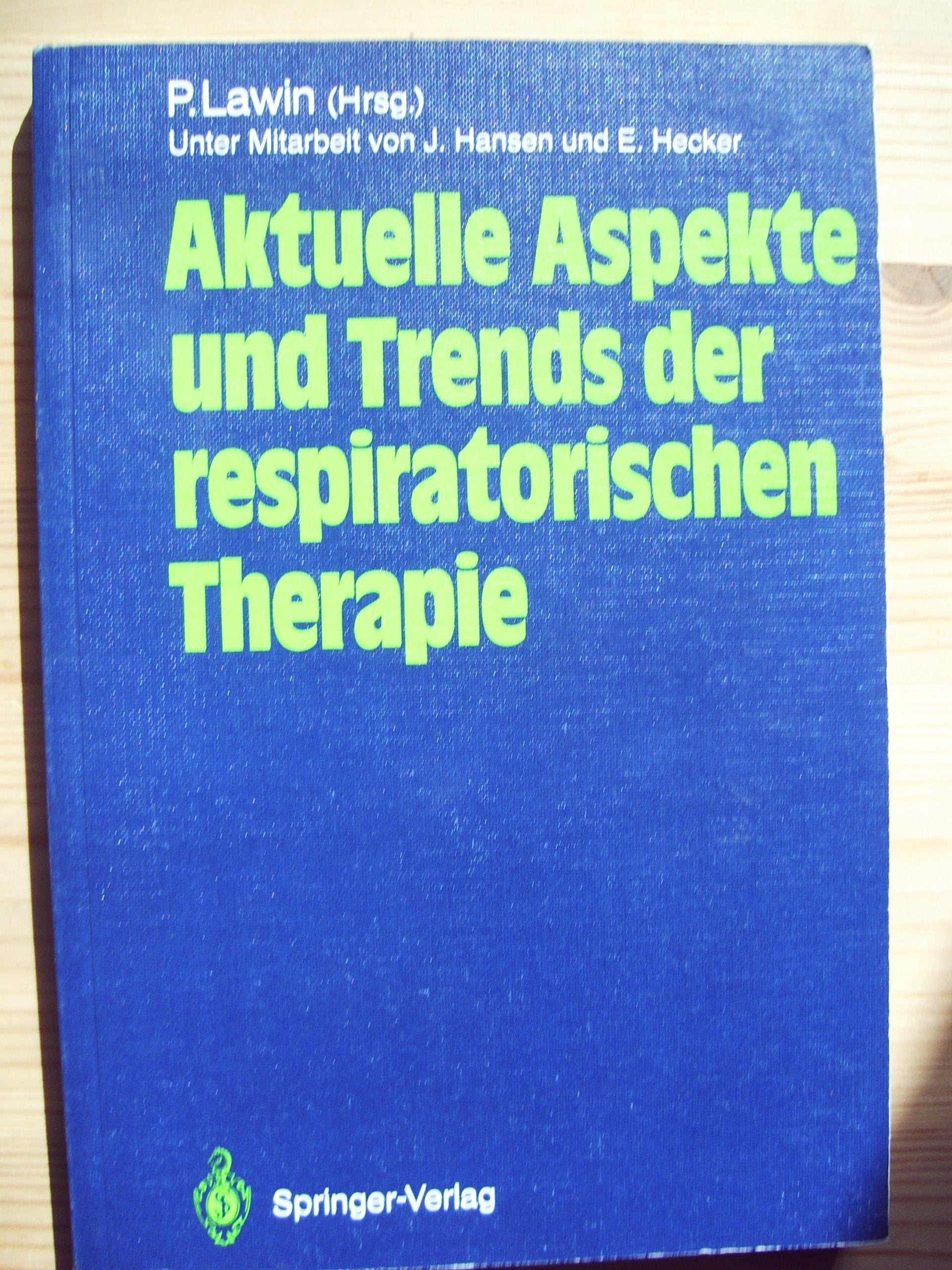 Aktuelle Aspekte und Trends der respiratorischen Therapie (German Edition): Z. Tl. in engl. Sprache Medicine
