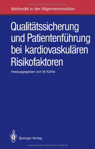 Qualitätssicherung und Patientenführung bei Kardiovaskulären Risikofaktoren (Neue Allgemeinmedizin / Methodik) (German Edition) Medicine