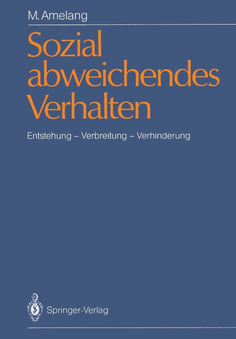 Sozial Abweichendes Verhalten: Entstehung ― Verbreitung ― Verhinderung Medicine