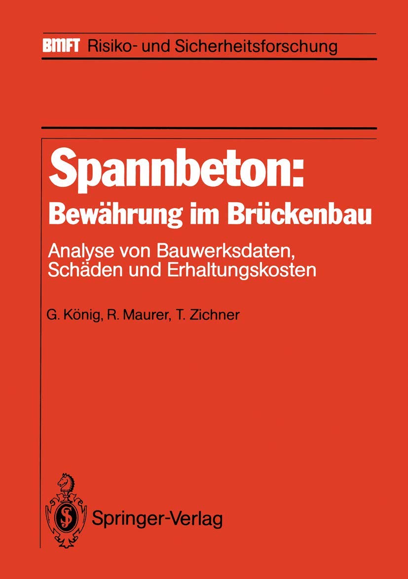 Spannbeton: Bewahrung Im Bruckenbau: Analyse Von Bauwerksdaten, Schaden Und Erhaltungskosten book