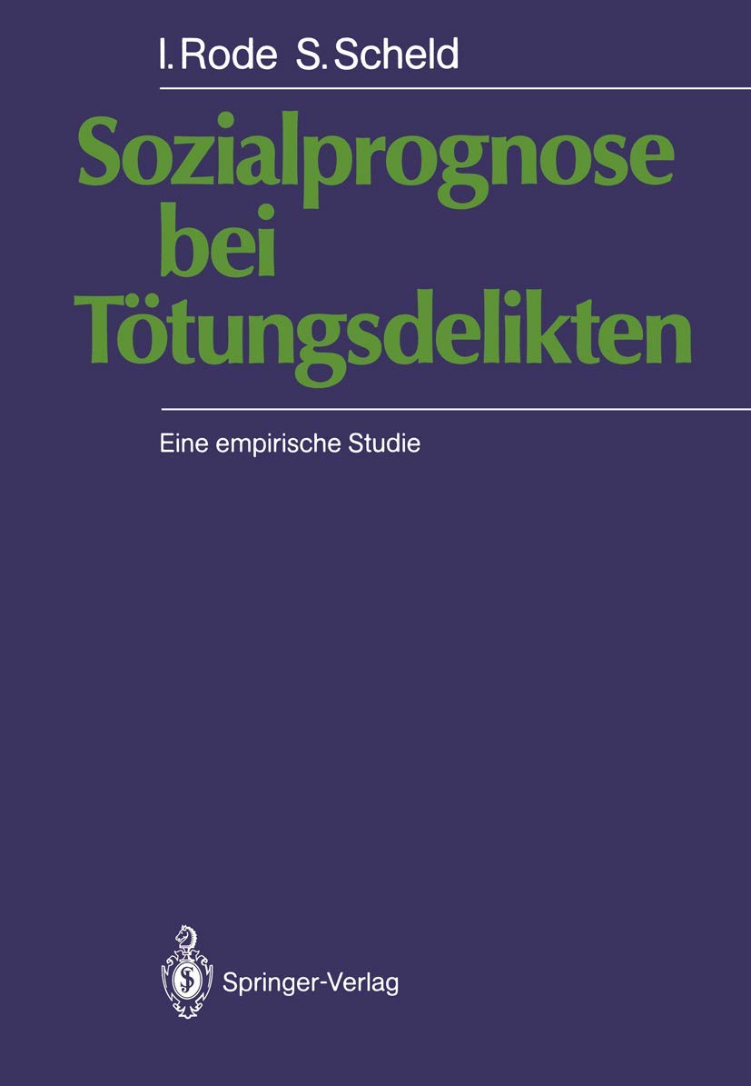 Sozialprognose bei Tötungsdelikten: Eine empirische Studie Medicine