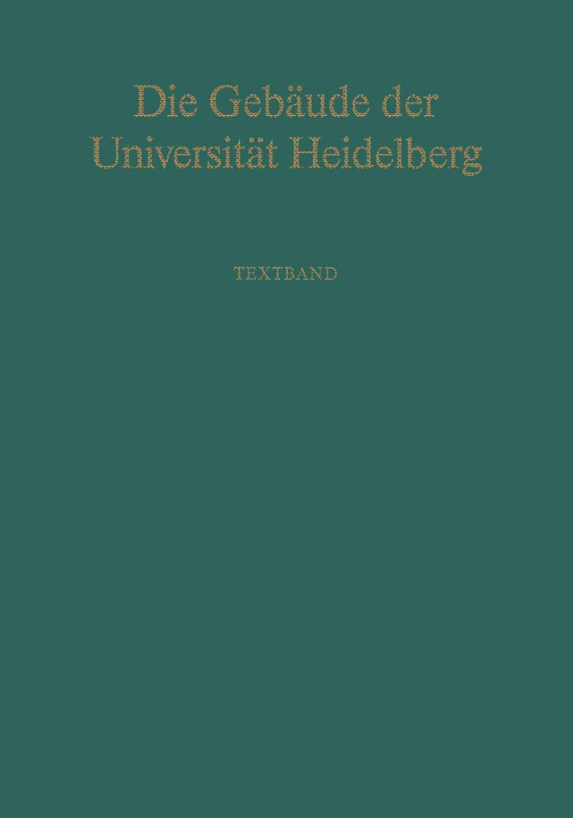 Die Gebäude der Universität Heidelberg: Textband Medicine