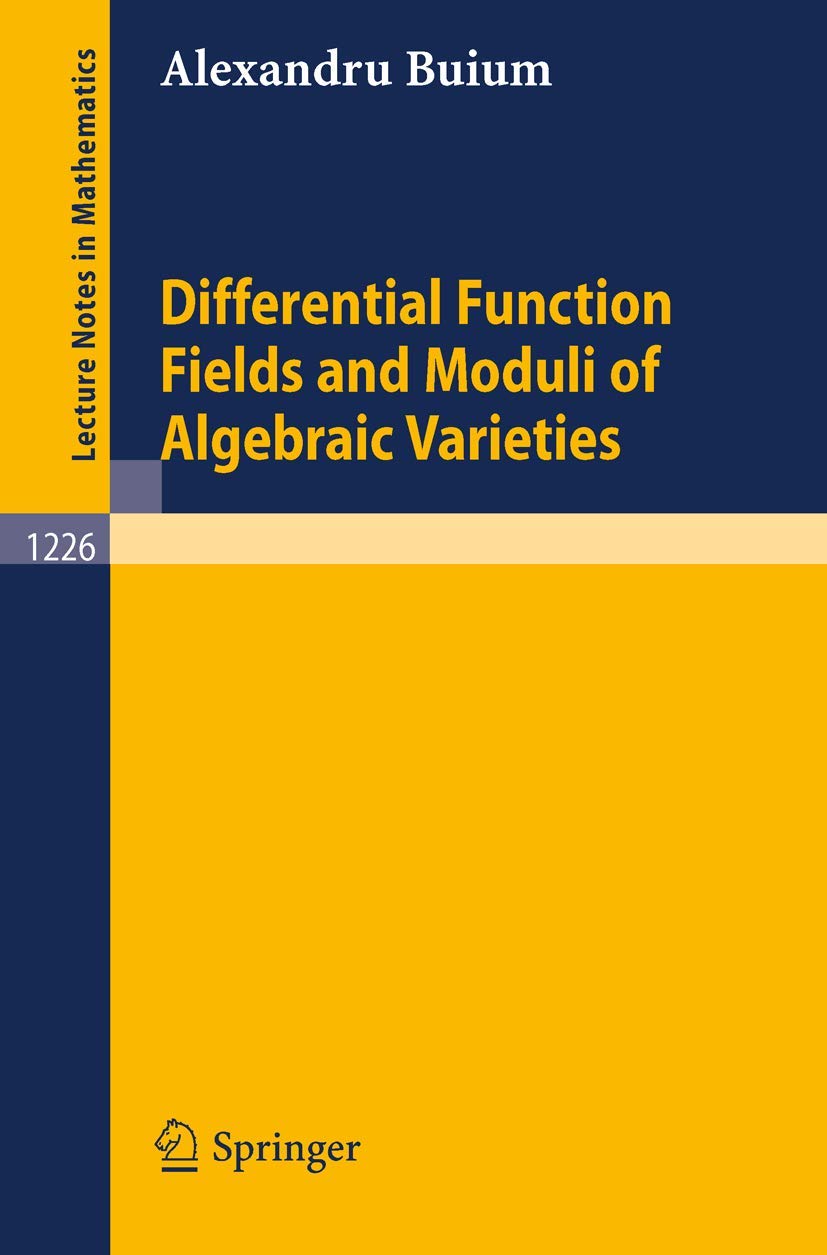 Differential Function Fields and Moduli of Algebraic Varieties Mathematics Books