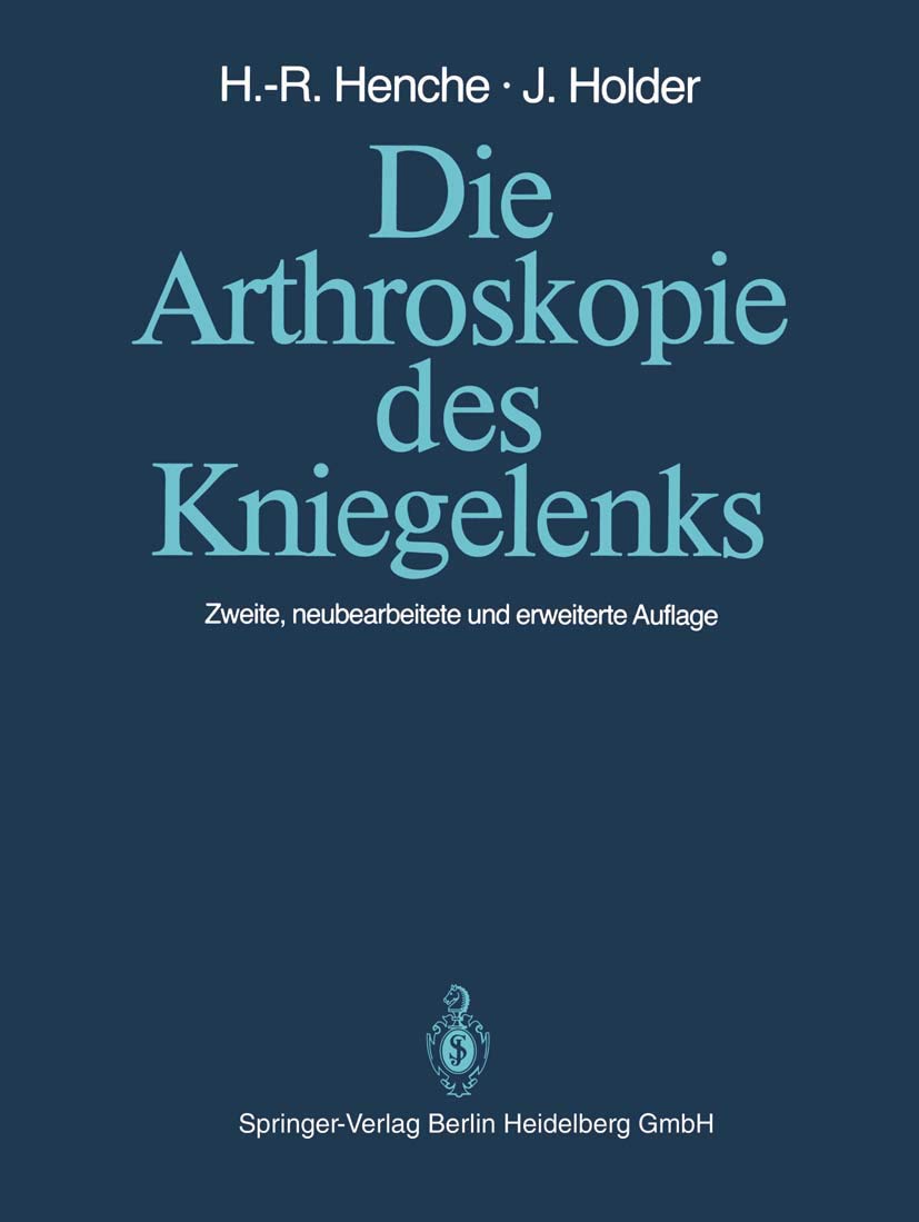 Die Arthroskopie des Kniegelenks: Diagnostik und Operationstechniken Medicine
