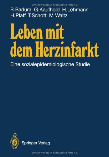 Leben mit dem Herzinfarkt: Eine sozialepidemiologische Studie (German Edition) Medicine