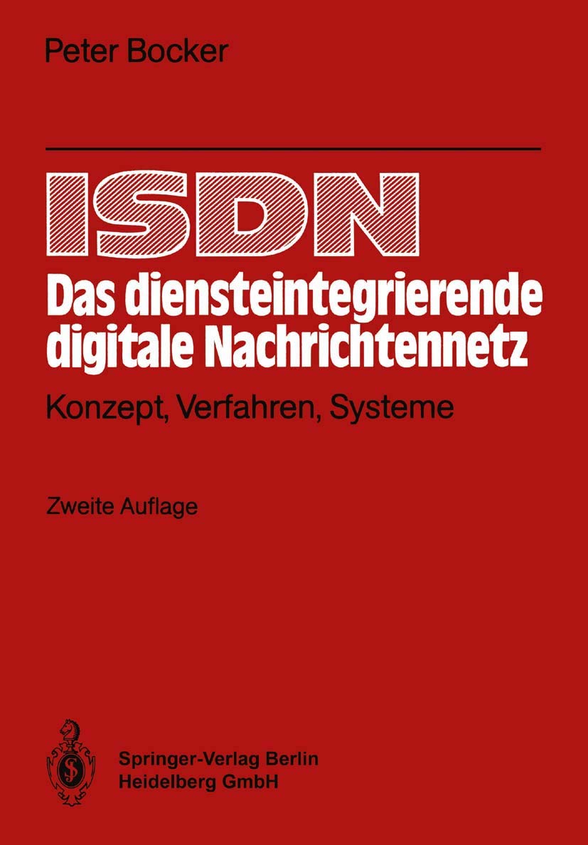 ISDN Das diensteintegrierende digitale Nachrichtennetz: Konzept, Verfahren, Systeme Natural Sciences
