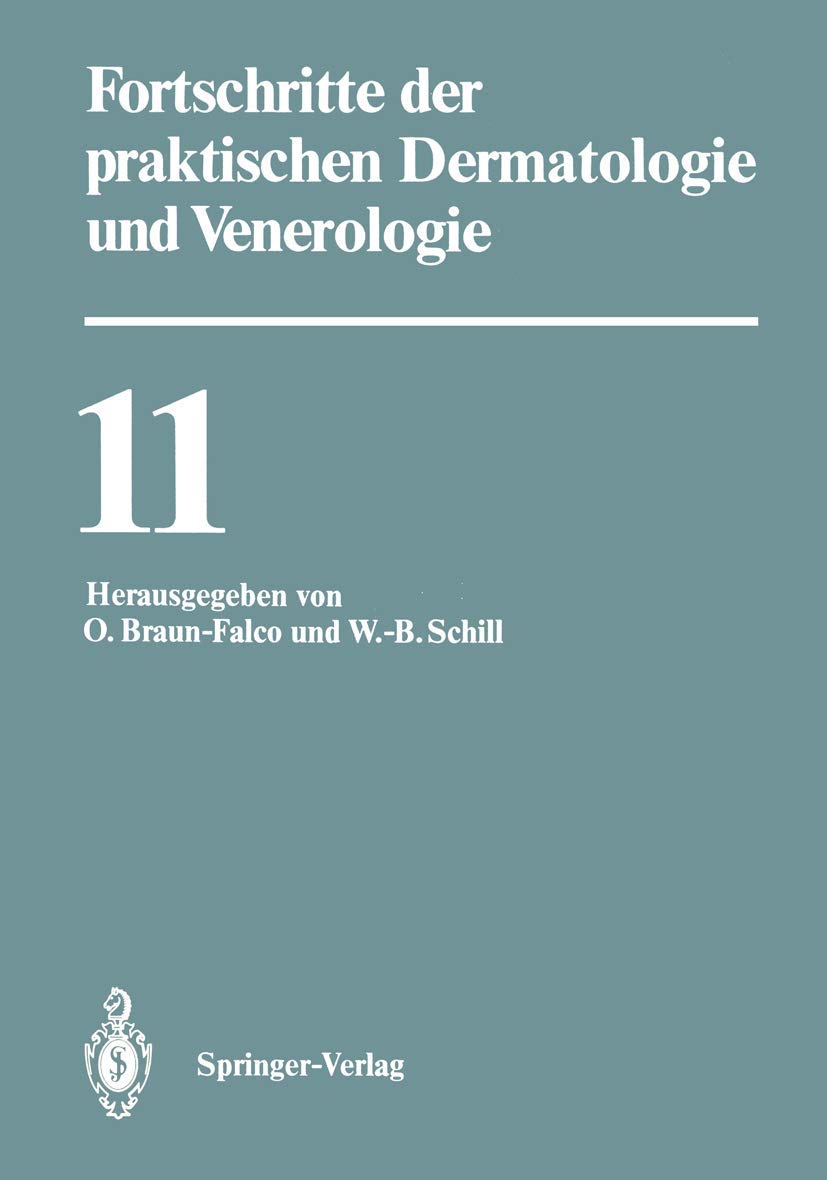 Fortschritte der praktischen Dermatologie und Venerologie: Vorträge der XI. Fortbildungswoche der Dermatologischen Klinik und Poliklinik der ... Dermatologie und Venerologie, 11, Band 11) Medicine
