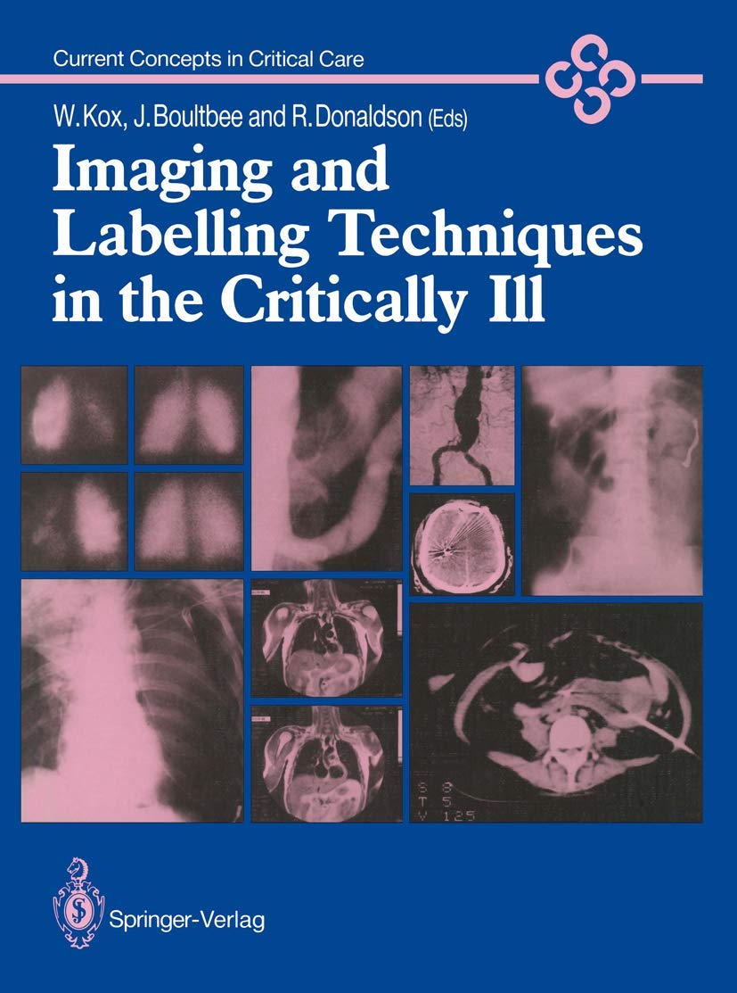 Imaging and Labelling Techniques in the Critically Ill (Current Concepts in Critical Care) Medicine