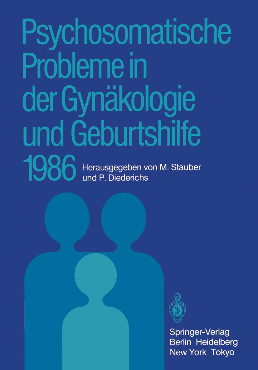 Psychosomatische Probleme in der Gynäkologie und Geburtshilfe 1986 Medicine