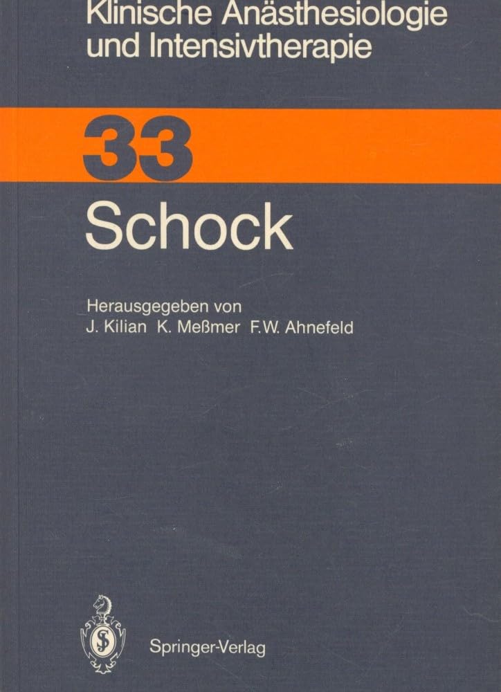 Schock (Klinische Anästhesiologie und Intensivtherapie, Band 33) Medicine