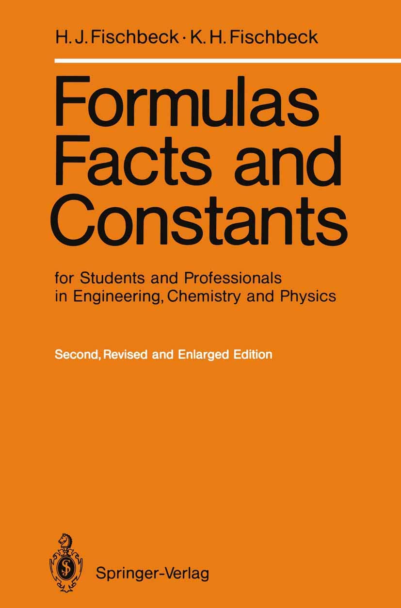 Formulas, Facts and Constants for Students and Professionals in Engineering, Chemistry, and Physics Natural Sciences