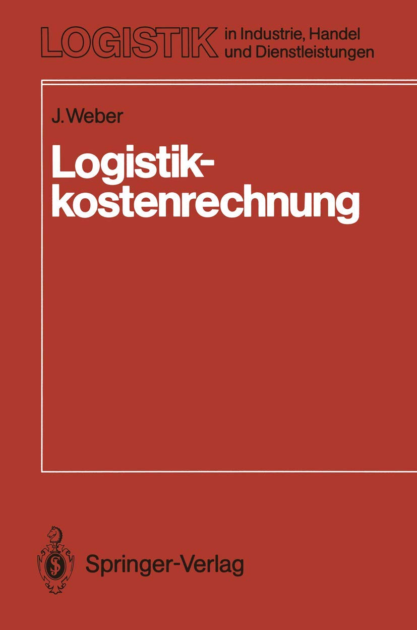 Logistikkostenrechnung (Logistik in Industrie, Handel und Dienstleistungen) Business, Finance & Career