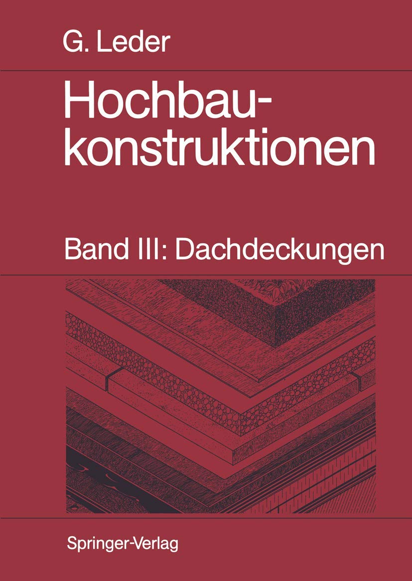 Hochbaukonstruktionen: Band III: Dachdeckungen Business, Finance & Career
