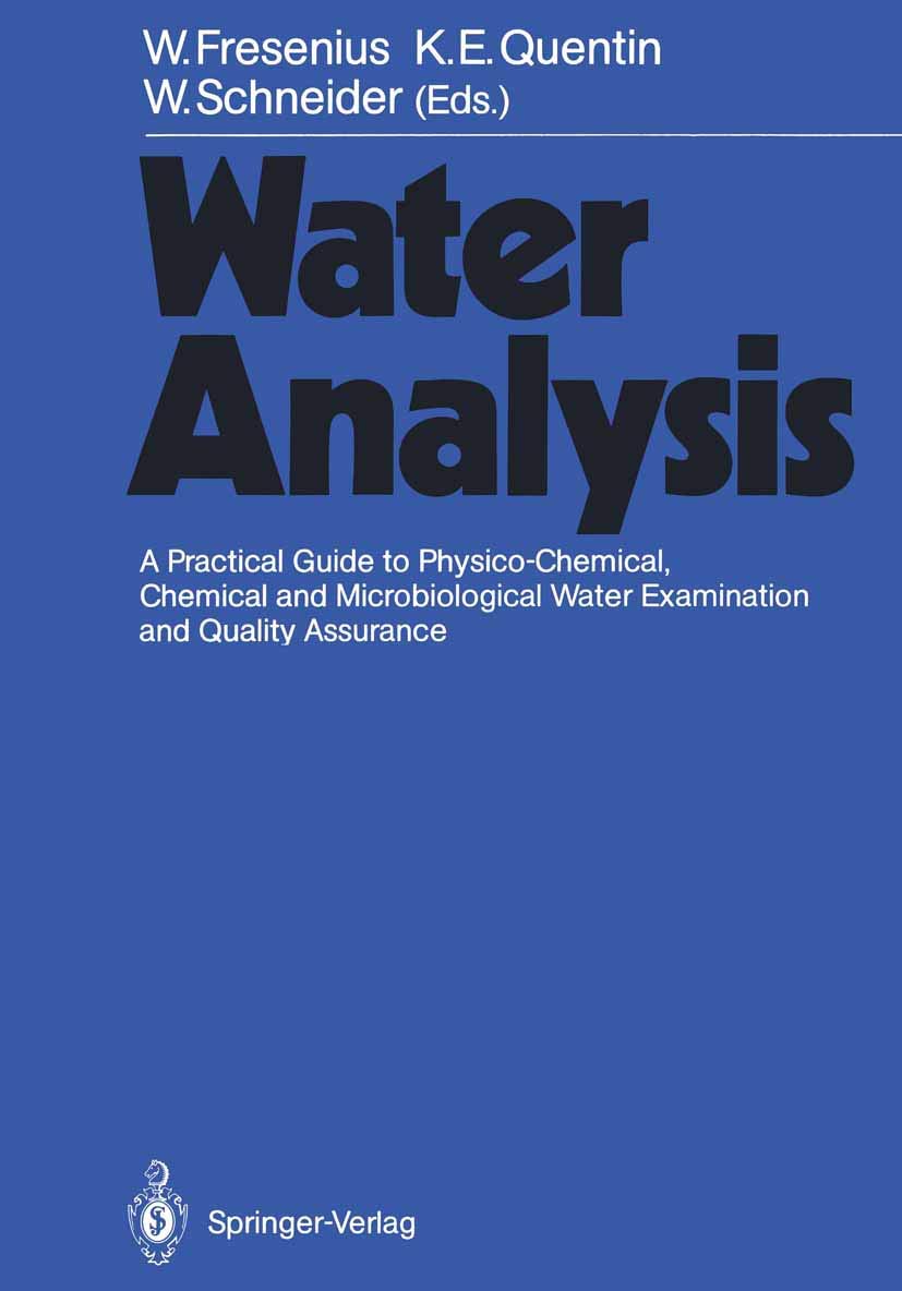 Water Analysis: A Practical Guide to Physico-Chemical, Chemical and Microbiological Water Examination and Quality Assurance Business, Finance & Career