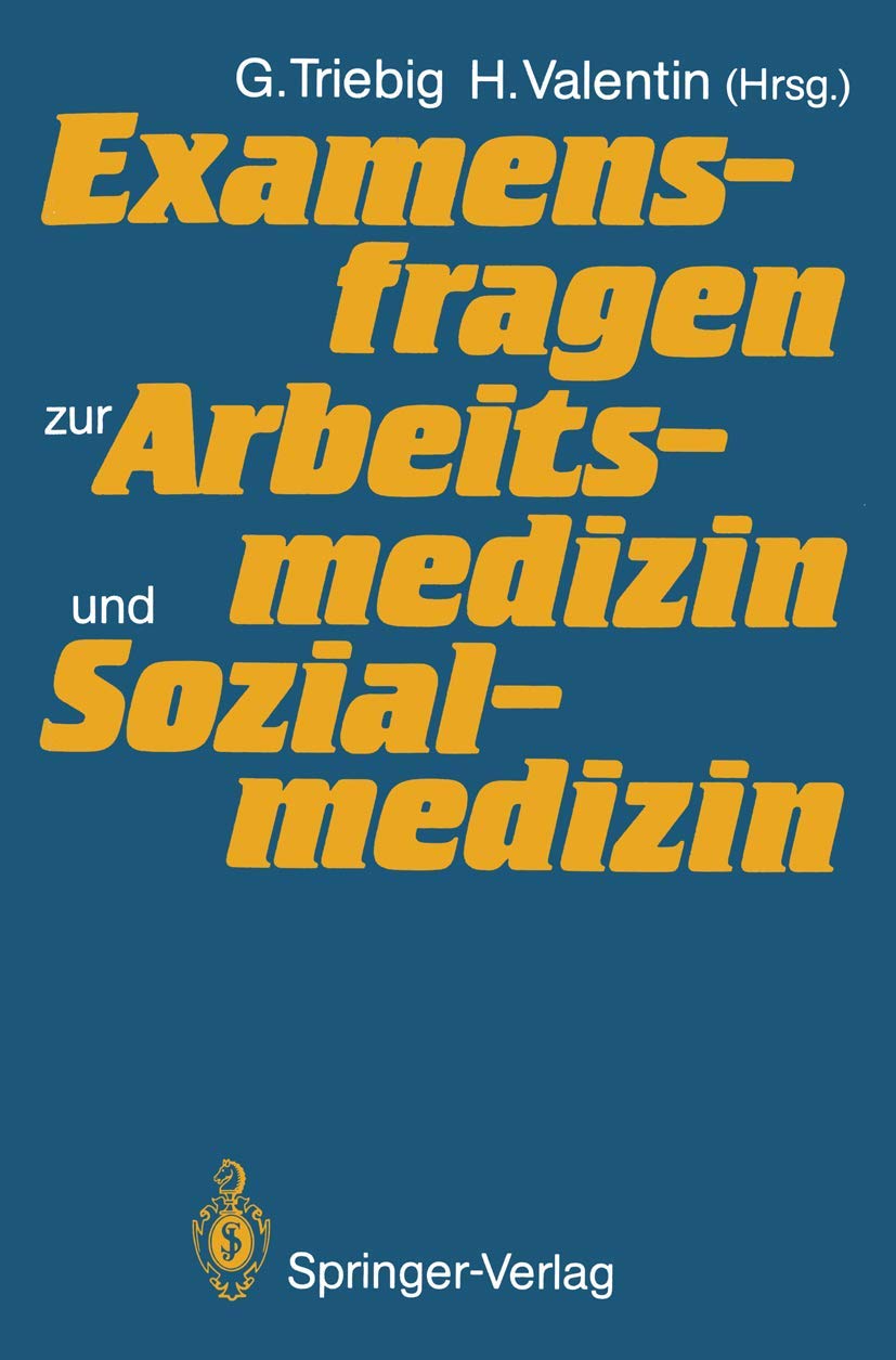 Examensfragen zur Arbeitsmedizin und Sozialmedizin: Mit 851 Fragen Medicine