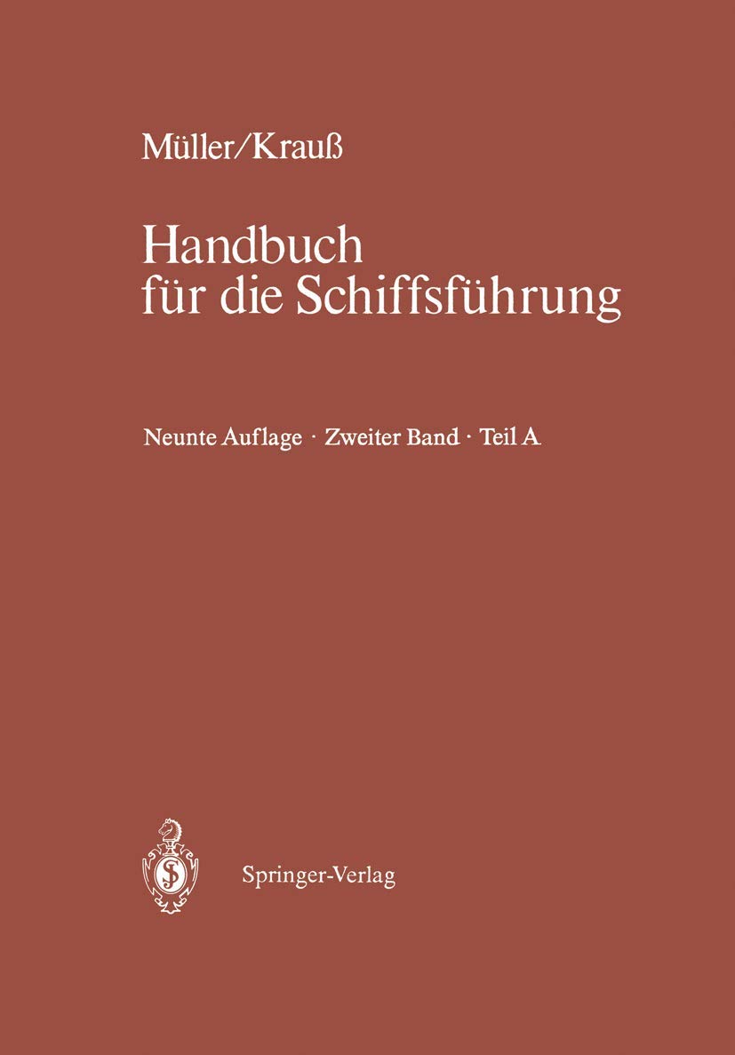 Schiffahrtsrecht und Manövrieren: Teil A Schiffahrtsrecht I, Manövrieren (Handbuch für die Schiffsführung, 2 / A) Law