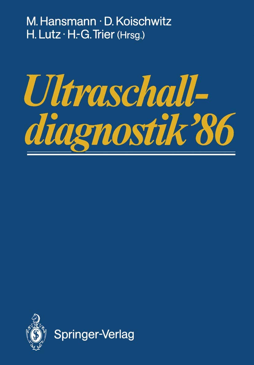 Ultraschalldiagnostik ’86: Drei-Länder-Treffen Bonn. 10. Gemeinsame Tagung der deutschsprachigen Gesellschaften für Ultraschall in der Medizin Medicine