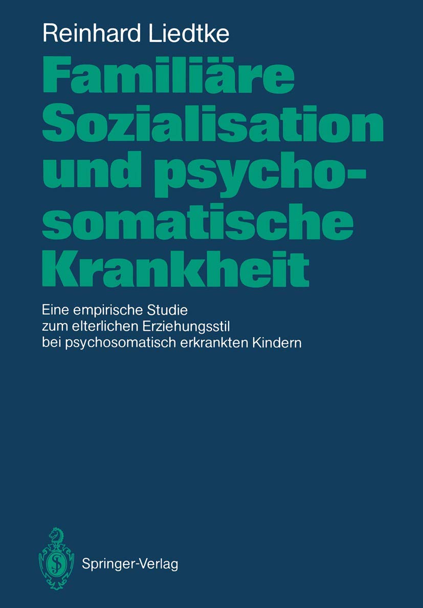 Familiäre Sozialisation und psychosomatische Krankheit Medicine