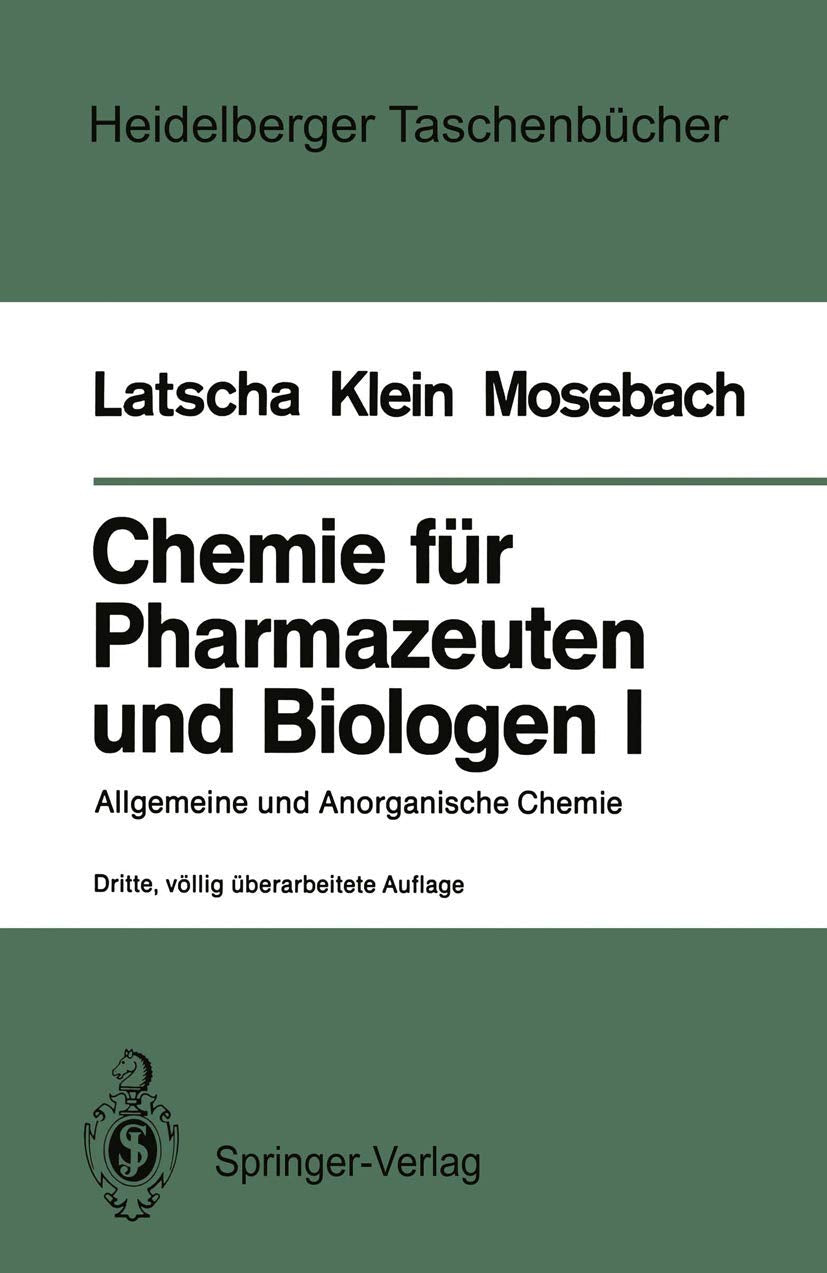 Chemie für Pharmazeuten und Biologen I. Begleittext zum Gegenstandskatalog GKP 1: Allgemeine und Anorganische Chemie (Heidelberger Taschenbücher) Natural Sciences