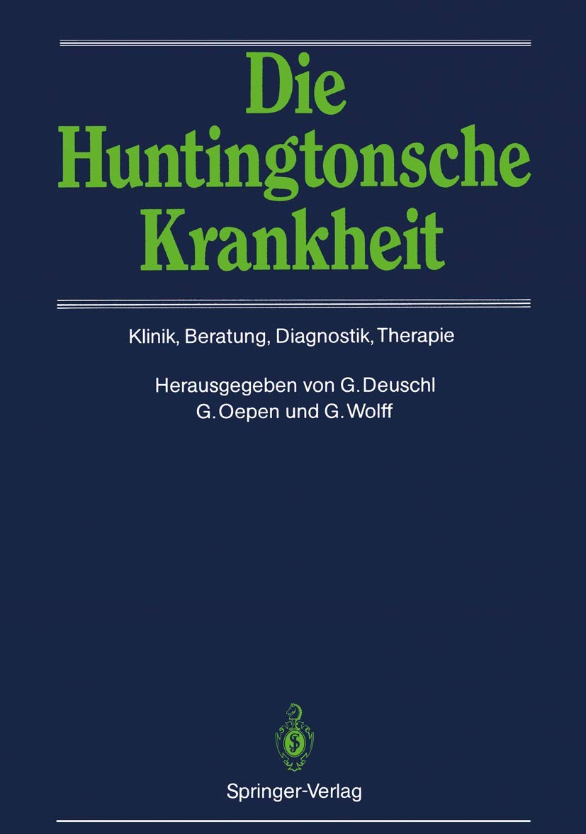 Die Huntingtonsche Krankheit: Klinik, Beratung, Diagnostik, Therapie (German Edition) Medicine