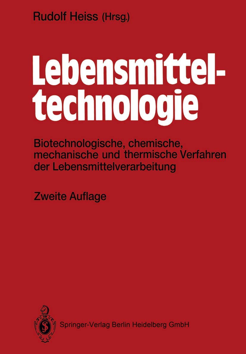 Lebensmitteltechnologie: Biotechnologische, chemische, mechanische und thermische Verfahren der Lebensmittelverarbeitung Business, Finance & Career