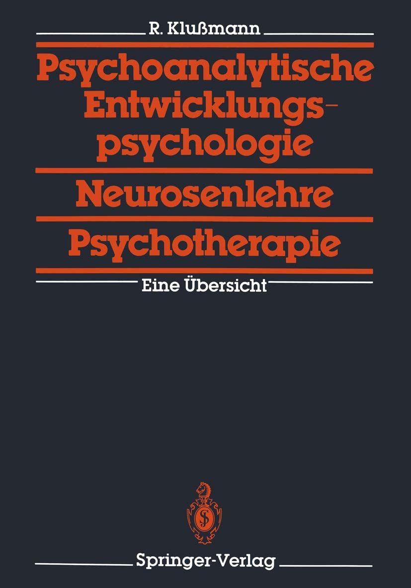 Psychoanalytische Entwicklungspsychologie, Neurosenlehre, Psychotherapie: Eine Übersicht Medicine