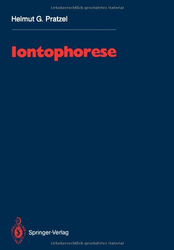 Iontophorese: Eine Monographie und Literaturübersicht mit Praktischen Hinweisen für Ärzte und medizinische Assistenzberufe (German Edition) Medicine