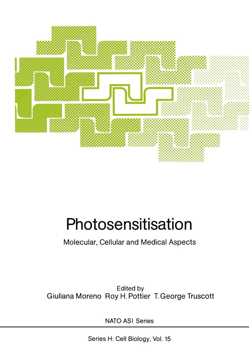 Photosensitisation: Molecular, Cellular and Medical Aspects (Nato ASI Subseries H:, 15, Band 15) Medicine