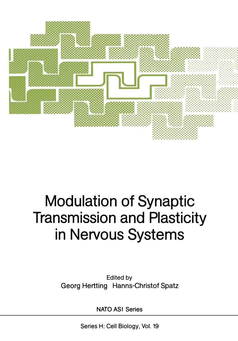 Modulation of Synaptic Transmission and Plasticity in Nervous Systems (Nato ASI Subseries H:, 19) Medicine