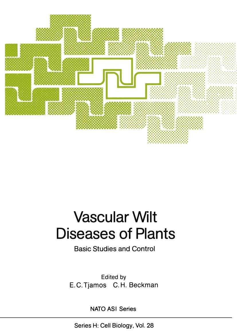 Vascular Wilt Diseases of Plants: Basic Studies and Control (Nato ASI Subseries H:, 28, Band 28) Mathematics