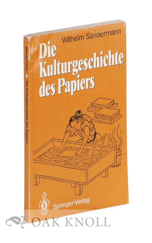 Die Kulturgeschichte Des Papiers (German Edition) Natural Sciences