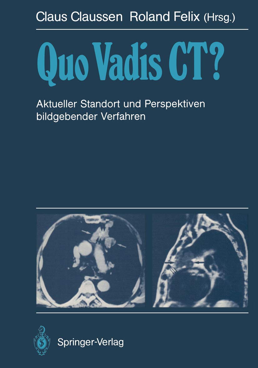 Quo Vadis CT?: Aktueller Standort und Perspektiven bildgebender Verfahren Medicine