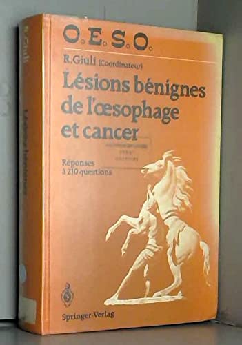 Lesions Benignes de L'Oesophage Et Cancer: Reponses a 210 Questions book