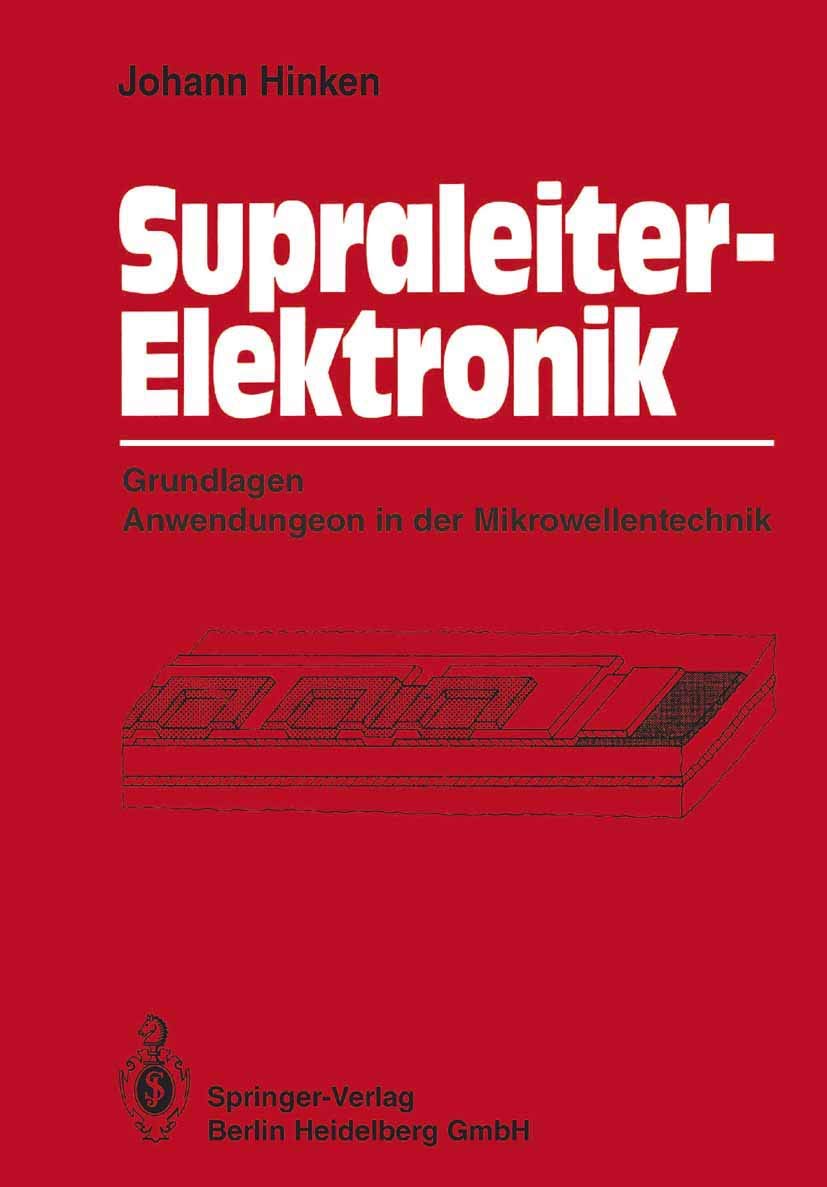 Supraleiter-Elektronik: Grundlagen Anwendungen in der Mikrowellentechnik Business & Technology