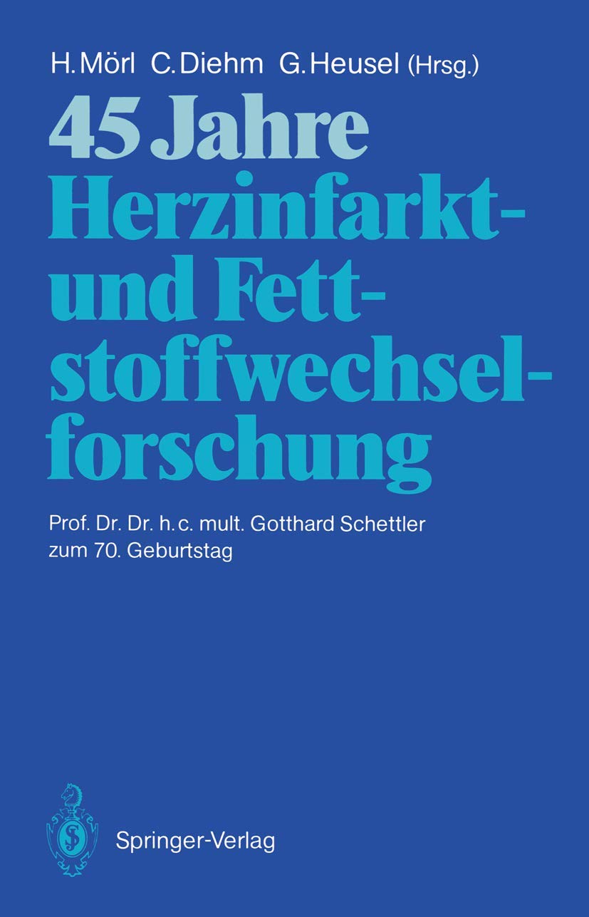 45 Jahre Herzinfarkt- und Fettstoffwechselforschung Medicine
