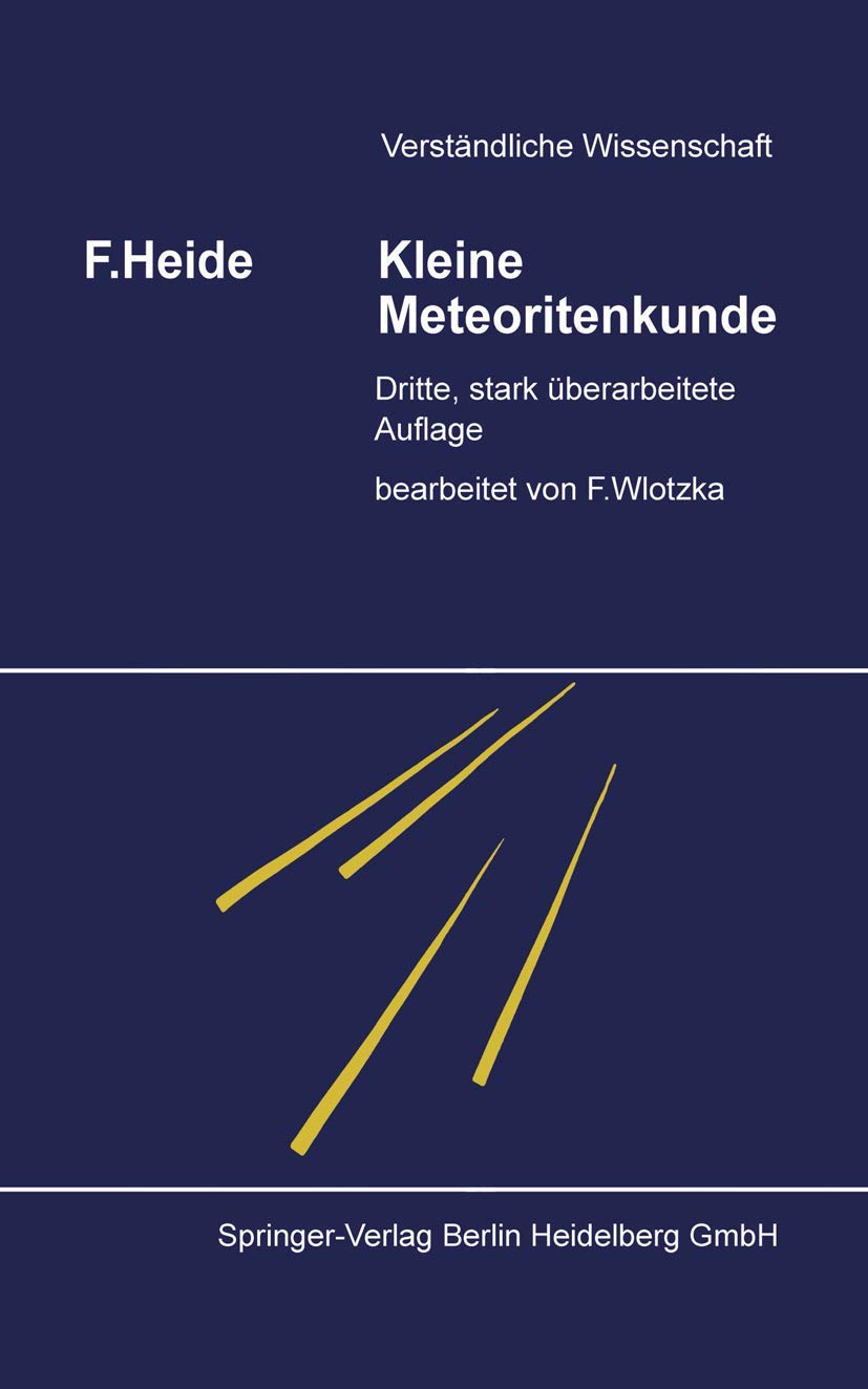 Kleine Meteoritenkunde (Verständliche Wissenschaft) (German Edition) (Verständliche Wissenschaft, 23, Band 23) Natural Sciences