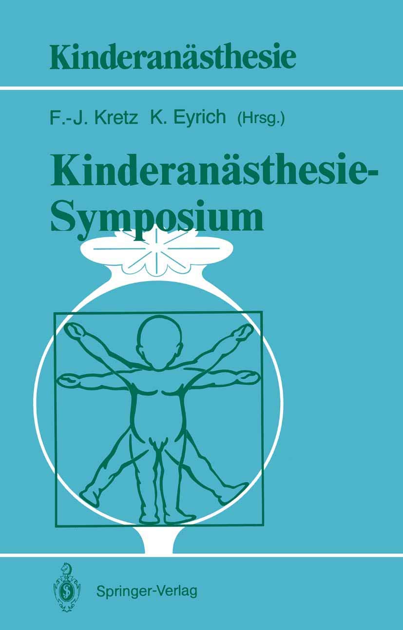 Kinderanästhesie - Symposium: 29/30. Mai 1987 - Klinikum Steglitz der Freien Universität Berlin Medicine