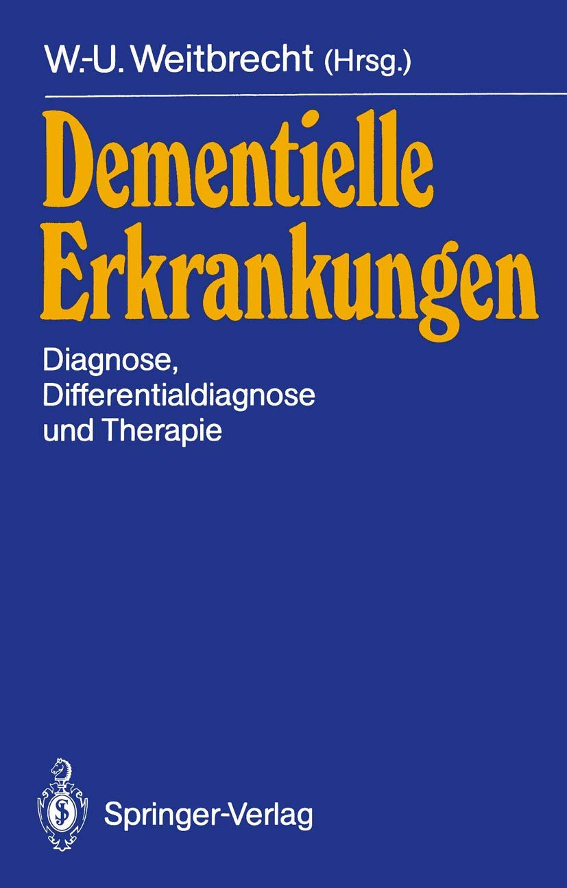 Dementielle Erkrankungen: Diagnose, Differentialdiagnose und Therapie (German Edition) Medicine