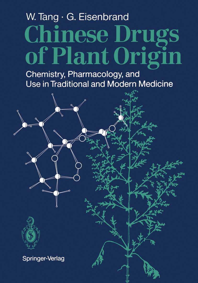 Chinese Drugs of Plant Origin: Chemistry, Pharmacology, and Use in Traditional and Modern Medicine Medicine